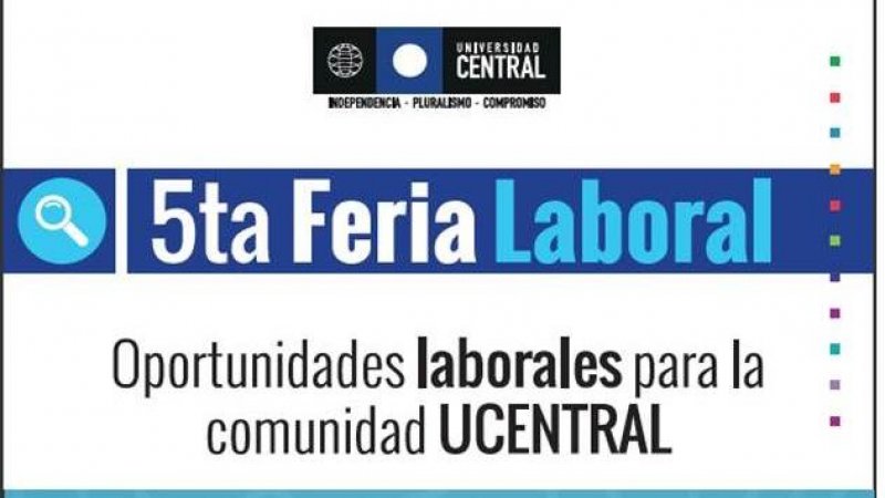 Universidad Central invita a estudiantes y egresados a participar en la Feria Laboral 2016
