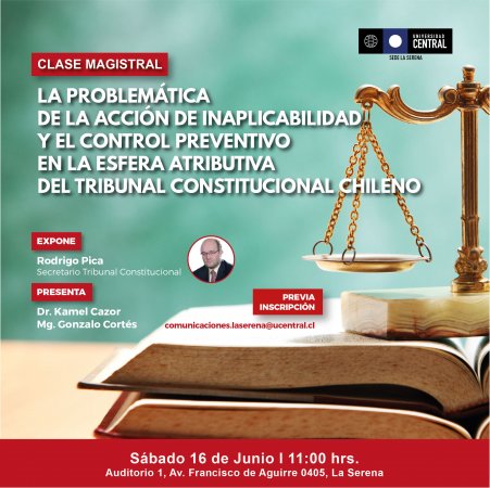 Clase magistral abordará la problemática de la acción de inaplicabilidad y el control preventivo en la esfera atributiva del Tribunal Constitucional Chileno