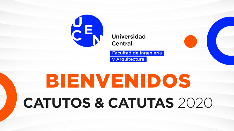 Catutos y Catutas: Bienvenidos a la Facultad de Ingeniería y Arquitectura de la UCEN