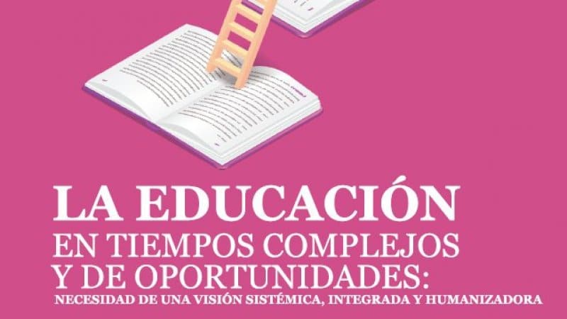 La Educación en tiempos complejos y de oportunidades