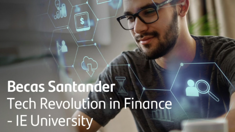 Postula a las Becas Santander de Tecnología en Finanzas con la IE University