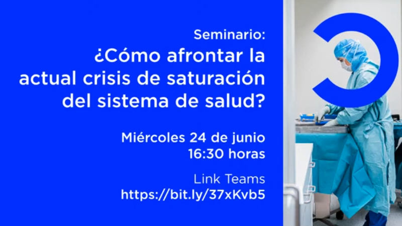 Seminario ¿Cómo afrontar la actual crisis de saturación del sistema de salud?