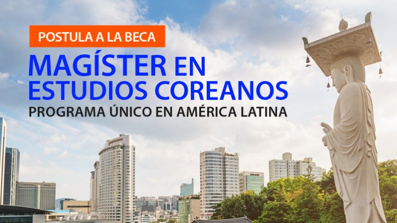 Magíster en Estudios Coreanos abre convocatoria para Beca de Arancel 2021