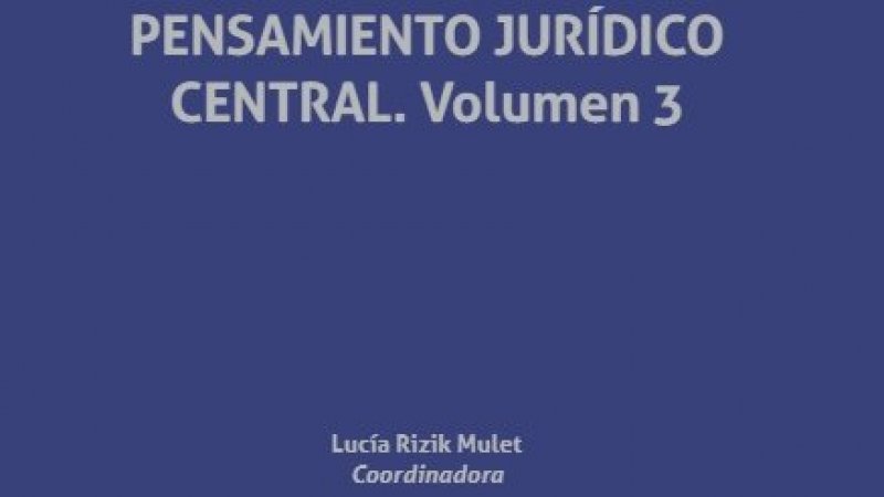 Presentación tercer volumen Pensamiento Jurídico Central