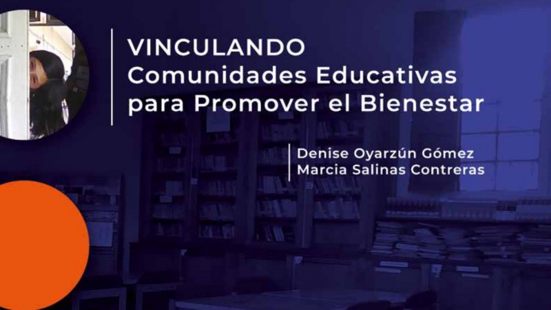 Vinculando Comunidades Educativas para Promover el Bienestar