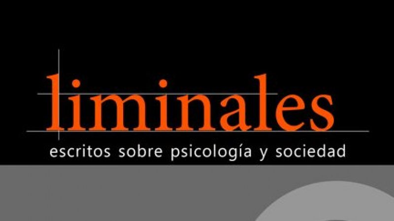 Número 18 de Revista Liminales. Escritos sobre Psicología y Sociedad