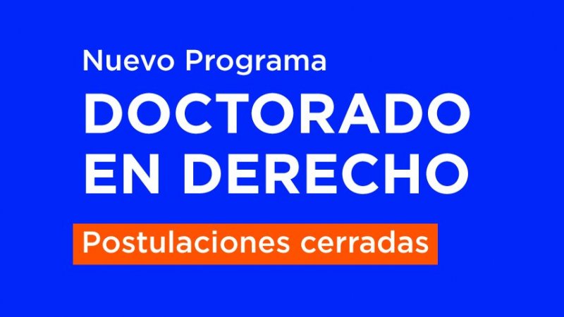 Doctorado en Derecho cierra postulaciones con 12 candidatos