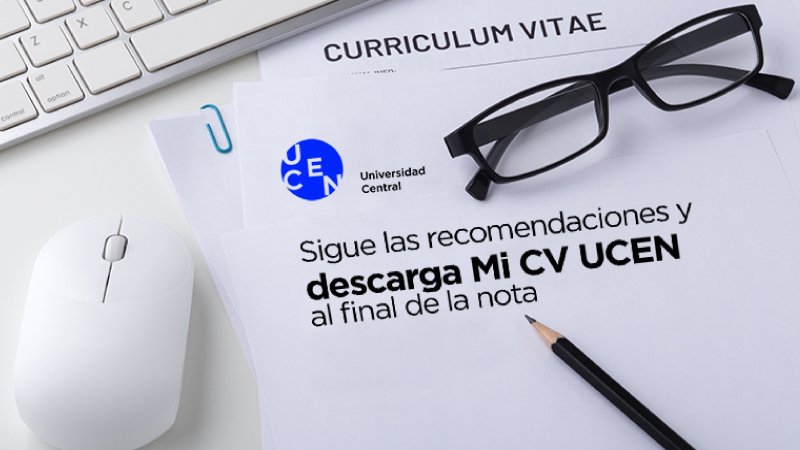 Unidad de Egresados UCEN pone a disposición consideraciones generales para el desarrollo de un CV