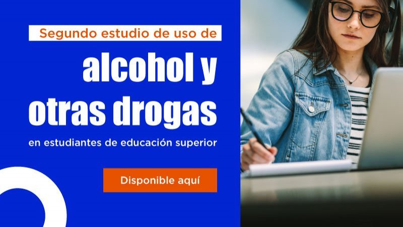 Te invitamos a participar del segundo estudio de uso de alcohol y otras drogas en estudiantes de Educación Superior