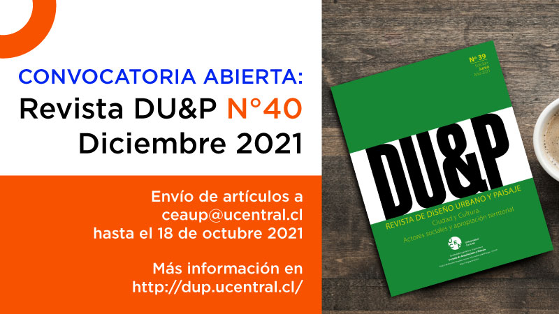 Convocatoria abierta para publicar en edición número 40 de la Revista de Diseño Urbano y Paisaje DU&P