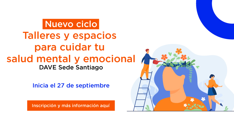 DAVE presenta nuevo ciclo de talleres para el cuidado de la salud mental y emocional