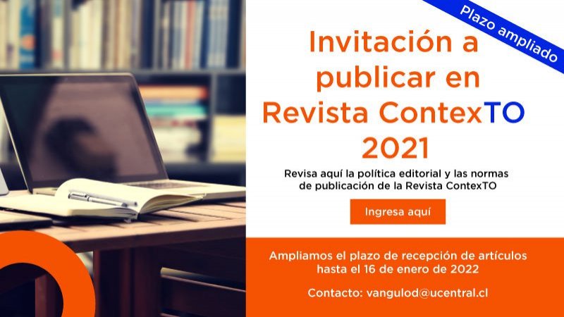 Extendimos los plazos . Te invitamos a publicar en la Revista ContexTO