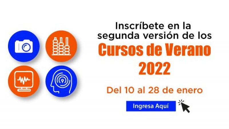 Conoce e inscríbete en los Cursos de Verano 2022