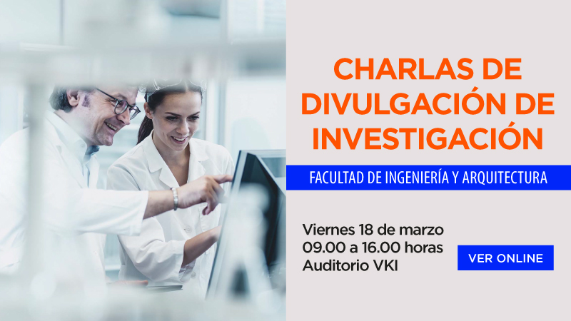 Facultad de Ingeniería y Arquitectura realizará Charlas de divulgación de investigadores e investigadoras
