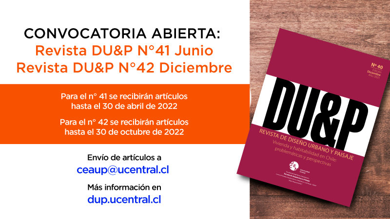 Convocatoria abierta para publicar en ediciones número 41 y 42 de la Revista de Diseño Urbano y Paisaje DU&P