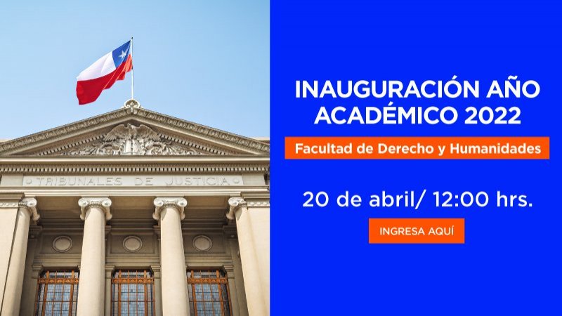 No te pierdas la inauguración del año académico 2022 de la Facultad de Derecho y Humanidades