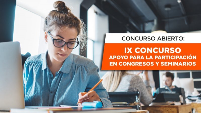 IX Concurso de apoyo para la participación en congresos y seminarios