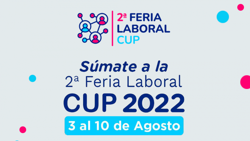 ¡Atención estudiantes! Se acerca la Segunda Feria Laboral CUP