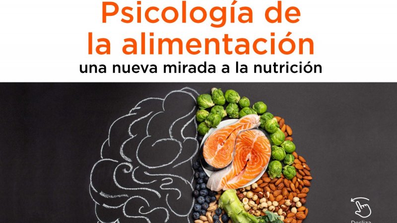 Psicología de la alimentación, una nueva mirada de la nutrición