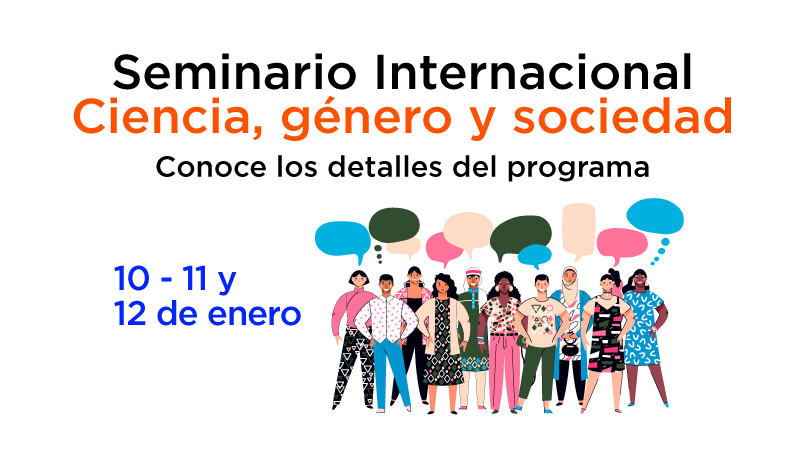 Ya está disponible el programa del Seminario Internacional “Ciencia, Género y Sociedad”