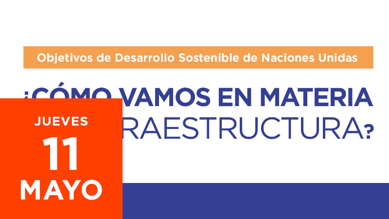 Seminario - Objetivos de Desarrollo Sostenible de Naciones Unidas ¿cómo vamos en materia de infraestructura?