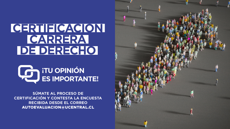 Derecho llama a la comunidad a informarse y participar del proceso de certificación