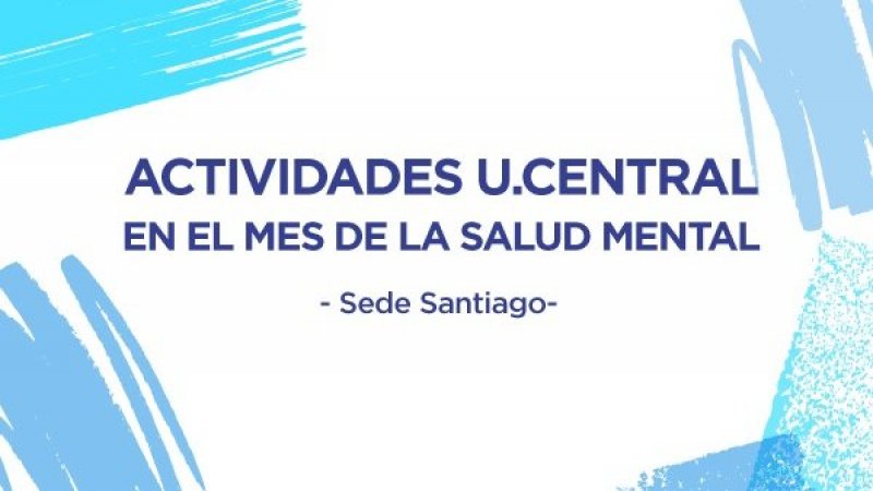 Con gran éxito cierra el “Mes de la Salud Mental” en la U. Central