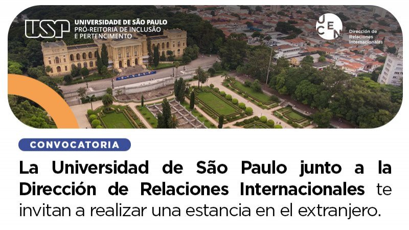 La Universidad de São Paulo junto a la Dirección de Relaciones Internacionales te invitan a realizar una estancia en el extranjero