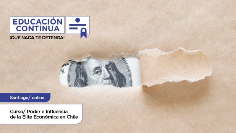 Curso Poder e Influencia de la Élite Económica en Chile