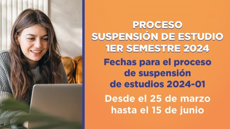 Suspensión de estudios primer semestre periodo académico 2024