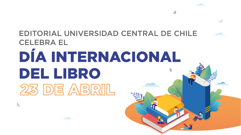 Editorial Universidad Central de Chile celebra el Día Internacional del Libro