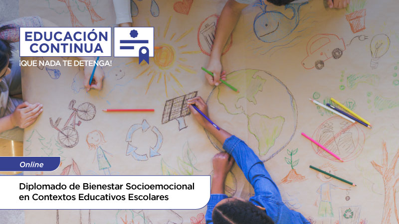 Diplomado de Bienestar Socioemocional en Contextos Educativos Escolares