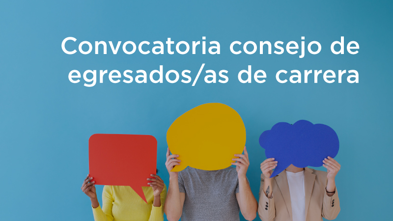 Universidad Central abre convocatoria a Consejos de Egresados/as por carrera